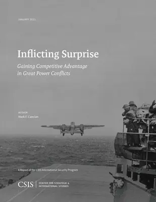 Inflicting Surprise: Obținerea unui avantaj concurențial în conflictele dintre marile puteri - Inflicting Surprise: Gaining Competitve Advantage in Great Power Conflicts