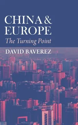 China și Europa: Punctul de cotitură - China & Europe: The Turning Point