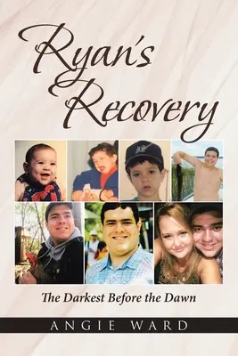 Recuperarea lui Ryan: Cel mai întunecat înainte de răsărit - Ryan's Recovery: The Darkest Before the Dawn