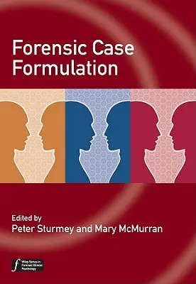 Formularea cazurilor medico-legale - Forensic Case Formulation