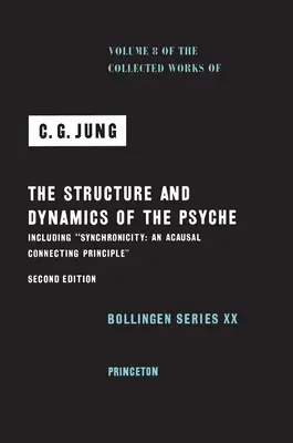 Collected Works of C. G. Jung, Volumul 8: Structura și dinamica psihicului - Collected Works of C. G. Jung, Volume 8: The Structure and Dynamics of the Psyche