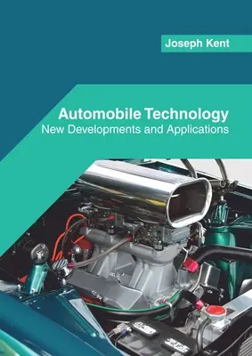 Tehnologia automobilelor: Noi evoluții și aplicații - Automobile Technology: New Developments and Applications
