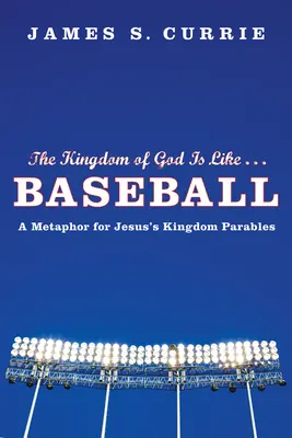 Împărăția lui Dumnezeu este ca . . . Baseball - The Kingdom of God Is Like . . . Baseball