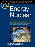 Energie: Nuclear: Concepte avansate de reactoare și tehnologii ale ciclului de combustibil, 2005 Energy Policy ACT (P.L. 109-58), Light Water Reac - Energy: Nuclear: Advanced Reactor Concepts and Fuel Cycle Technologies, 2005 Energy Policy ACT (P.L. 109-58), Light Water Reac
