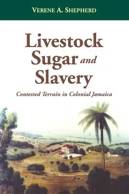 Creșterea animalelor, zahărul și sclavia - Livestock, Sugar and Slavery