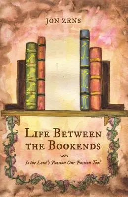 Viața între bookends: Este pasiunea Domnului și pasiunea noastră? - Life Between the Bookends: Is the Lord's Passion Our Passion Too?