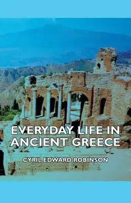 Viața de zi cu zi în Grecia antică - Everyday Life in Ancient Greece