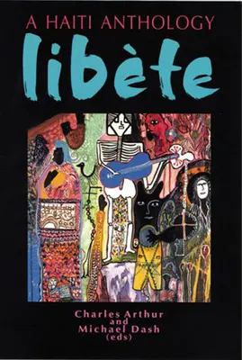Libete: O antologie haitiană - Libete: A Haiti Anthology