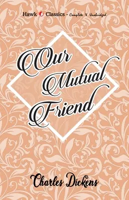 Prietenul nostru comun - Our Mutual Friend