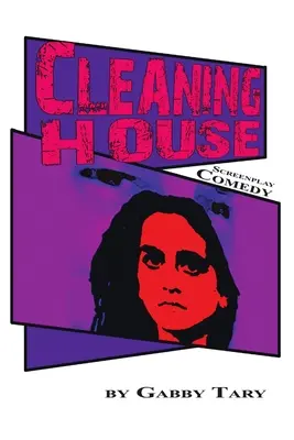 Curățenie în casă: Scenariu de comedie - Cleaning House: Screenplay Comedy