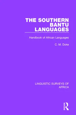 Limbile bantu sudice: Manual de limbi africane - The Southern Bantu Languages: Handbook of African Languages