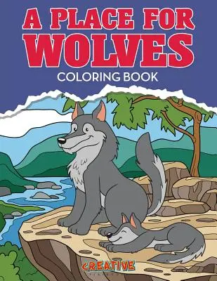 Un loc pentru lupi Carte de colorat - A Place for Wolves Coloring Book