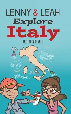 Lenny & Leah explorează Italia - Lenny & Leah Explore Italy