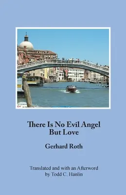 Nu există înger rău, ci iubire - There Is No Evil Angel But Love