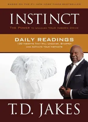 Instinct lecturi zilnice: 100 de intuiții care îți vor descoperi, ascuți și activa instinctele - Instinct Daily Readings: 100 Insights That Will Uncover, Sharpen and Activate Your Instincts