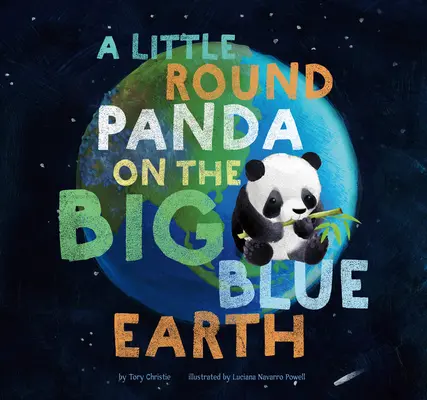 Un mic panda rotund pe Marele Pământ Albastru - A Little Round Panda on the Big Blue Earth