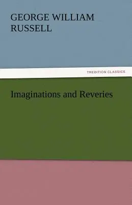 Imaginații și reverii - Imaginations and Reveries