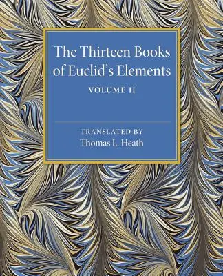 Cele treisprezece cărți ale elementelor lui Euclid: Volumul 2, Cărțile III-IX - The Thirteen Books of Euclid's Elements: Volume 2, Books III-IX