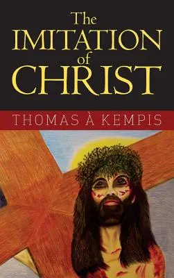 Imitarea lui Hristos - The Imitation of Christ