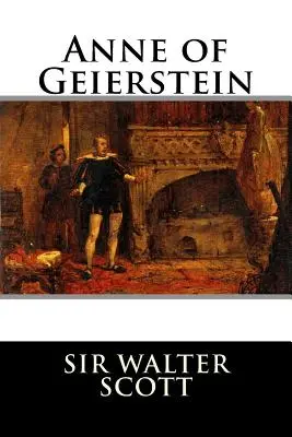 Anne de Geierstein - Anne of Geierstein
