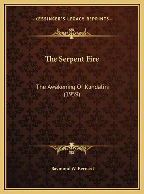 Focul șarpelui: Trezirea lui Kundalini (1959) - The Serpent Fire: The Awakening Of Kundalini (1959)