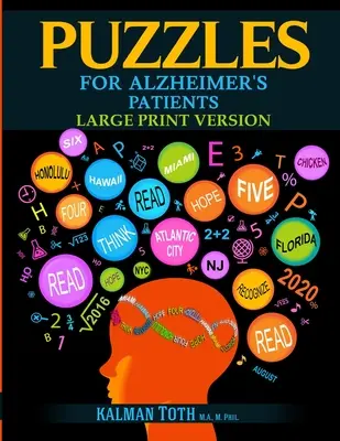 Puzzle-uri pentru bolnavii de Alzheimer: Mențineți cititul, scrisul, înțelegerea și abilitățile motorii fine pentru a trăi o viață mai împlinită - Puzzles for Alzheimer's Patients: Maintain Reading, Writing, Comprehension & Fine Motor Skills to Live a More Fulfilling Life