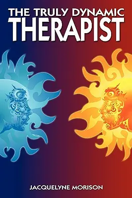 Terapeutul cu adevărat dinamic - The Truly Dynamic Therapist