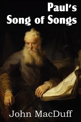 Cântarea Cântărilor a lui Pavel - Paul's Song of Songs