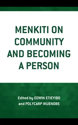 Menkiti despre comunitate și devenirea unei persoane - Menkiti on Community and Becoming a Person