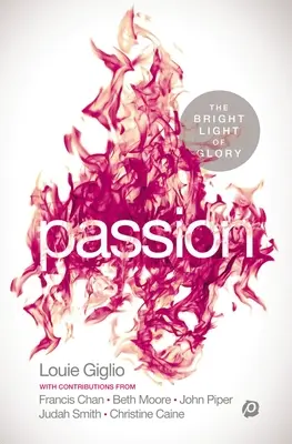 Pasiune: Lumina strălucitoare a gloriei - Passion: The Bright Light of Glory