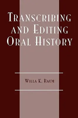 Transcrierea și editarea istoriei orale - Transcribing and Editing Oral History