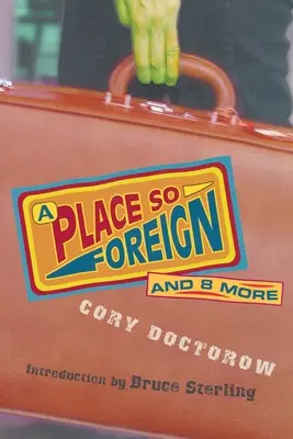 Un loc atât de străin și încă opt - A Place So Foreign and Eight More