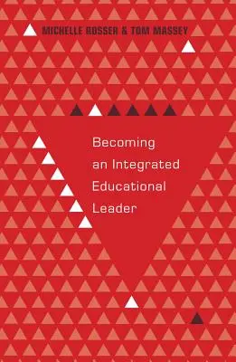 Devenirea unui lider educațional integrat - Becoming an Integrated Educational Leader