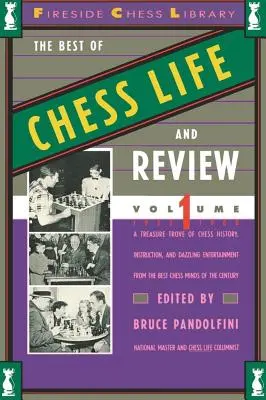 Best of Chess Life and Review, Volumul 1 - Best of Chess Life and Review, Volume 1