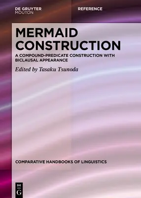 Construcția Mermaid: O construcție cu predicate compuse cu aspect biclausal - Mermaid Construction: A Compound-Predicate Construction with Biclausal Appearance