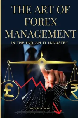 Arta gestionării Forex în industria IT din India - The Art of Forex Management in the Indian IT Industry