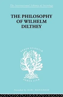 Filosofia lui Wilhelm Dilthey - Philosophy of Wilhelm Dilthey