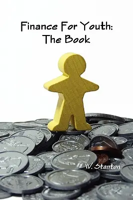 Finanțe pentru tineri: The Book - Finance For Youth: The Book