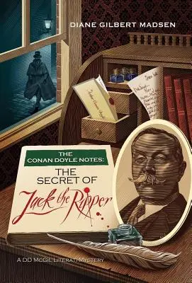 Însemnările lui Conan Doyle: Secretul lui Jack Spintecătorul (The Secret of Jack the Ripper) - The Conan Doyle Notes: The Secret of Jack the Ripper