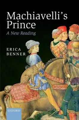 Prințul lui Machiavelli: O nouă lectură - Machiavelli's Prince: A New Reading