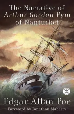 Narațiunea lui Arthur Gordon Pym din Nantucket - The Narrative of Arthur Gordon Pym of Nantucket
