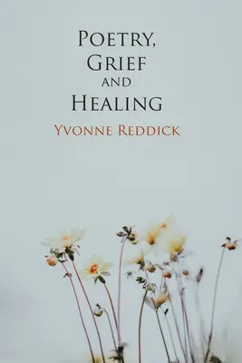 Poezie, durere și vindecare - Poetry, Grief and Healing