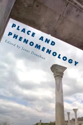 Locul și fenomenologia - Place and Phenomenology