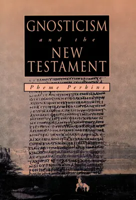 GNOSTICISMUL și NOUL TESTAMENT - GNOSTICISM and the NEW TESTAMENT