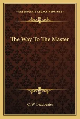 Calea către Maestru - The Way To The Master