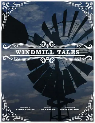 Povești despre morile de vânt: Povești de la Centrul American al Energiei Eoliene - Windmill Tales: Stories from the American Wind Power Center