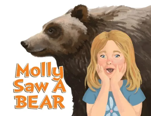 Molly a văzut un urs - Molly Saw A Bear