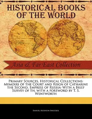 Memorii despre curtea și domnia Catarinei a II-a, împărăteasă a Rusiei: Cu o scurtă trecere în revistă a - Memoirs of the Court and Reign of Catharine the Second, Empress of Russia: With a Brief Survey of Th
