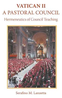 Vatican II: Un conciliu pastoral, Hermeneutica învățăturii conciliului - Vatican II: A Pastoral Council, Hermeneutics of Council Teaching