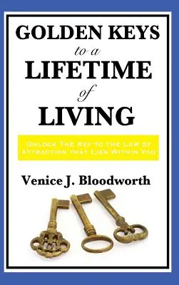 Cheile de aur pentru o viață întreagă - Golden Keys to a Lifetime of Living